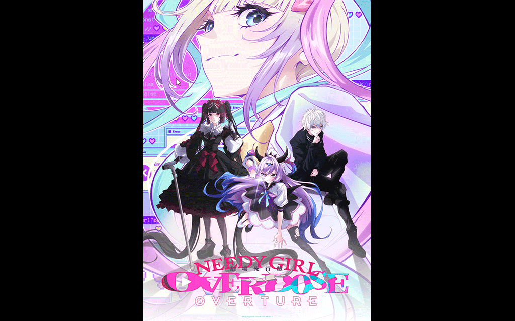 劇場先行版『NEEDY GIRL OVERDOSE -OVERTURE-』